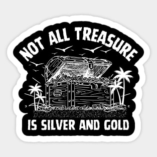 Not All Treasure is Silver and Gold Pirate of The Caribbean Funny Saying Sticker